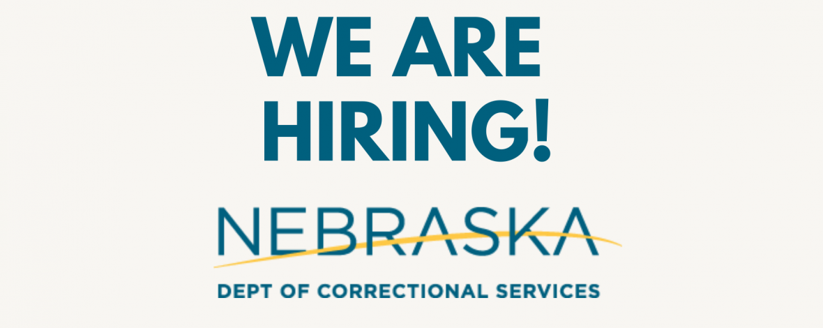 Ndcs Is Hiring Ndcs Nebraska Department Of Correctional Services